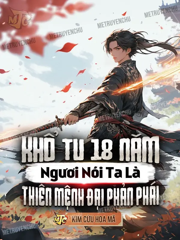 kho-tu-18-nam-nguoi-noi-ta-la-thien-menh-dai-phan-phai.jpg