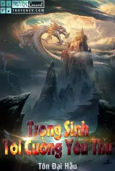 trong-sinh-toi-cuong-yeu-thu.jpg