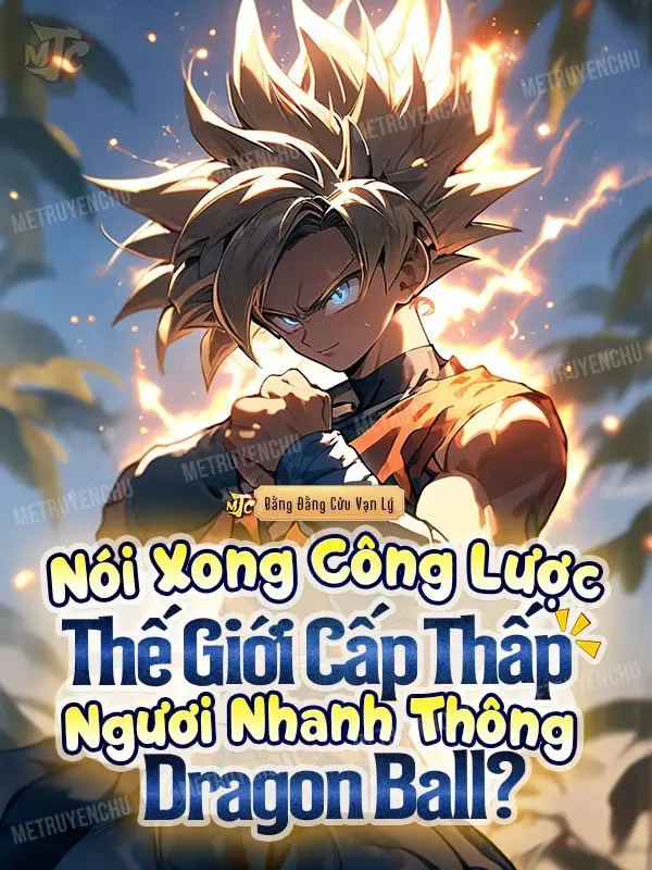 noi-xong-cong-luoc-the-gioi-cap-thap-nguoi-nhanh-thong-dragon-ball.jpg